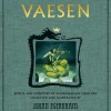 Vaesen : spirits and monsters of scandinavian folklore (anniversary edition)