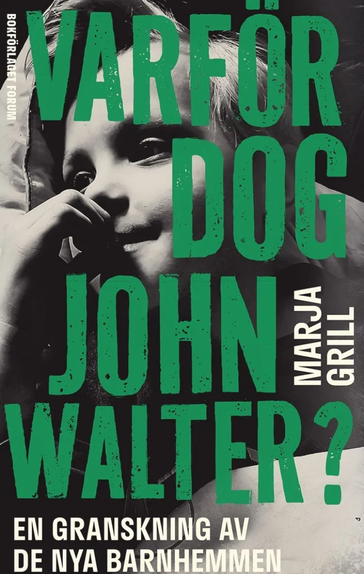 Varför dog John Walter? : en granskning av de nya barnhemmen