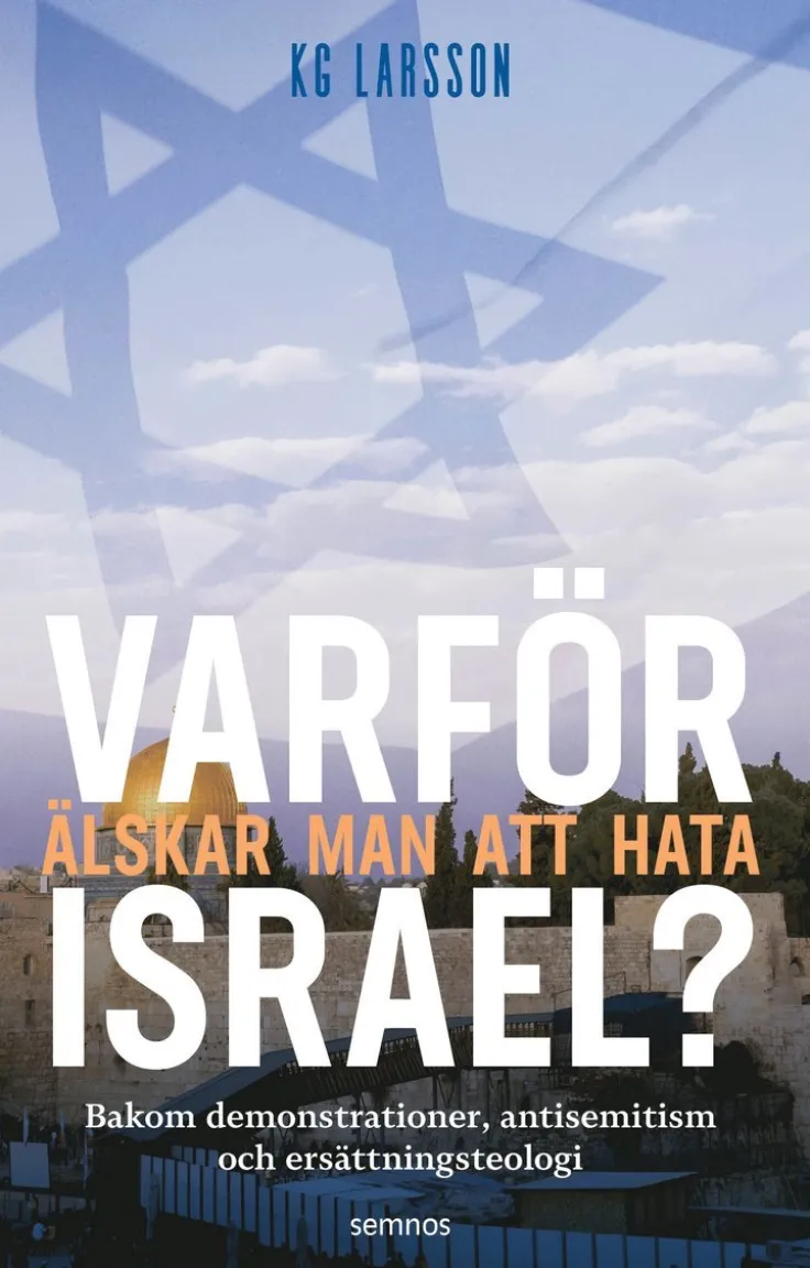 Varför älskar man att hata Israel?