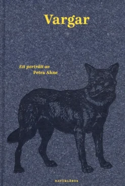 Vargar : ett porträtt av Petra Ahne