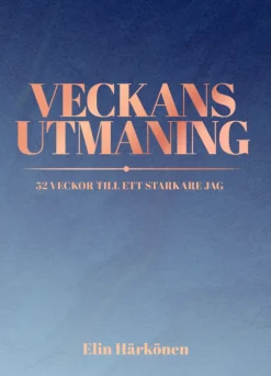 Veckans utmaning : 52 veckor till ett starkare jag