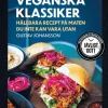 Veganska klassiker : hållbara recept på maten du inte kan vara utan
