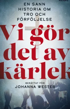 Vi gör det av kärlek