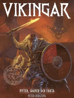 Vikingar - myter, sägner och fakta