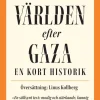 Världen efter Gaza : en kort historik