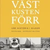 Västkusten förr : vår historia i bilder