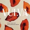 Vulva : fakta, myter och livsomvälvande insikter