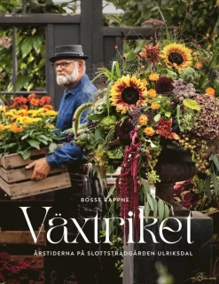 Växtriket : årstiderna på Slottsträdgården Ulriksdal