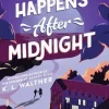 What Happens After Midnight
