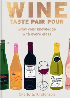 Wine: Taste Pair Pour
