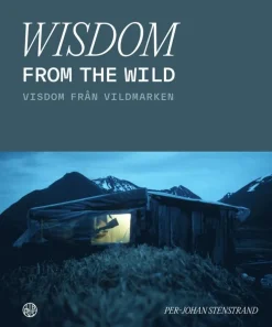 Wisdom from the wild / Visdom från vildmarken