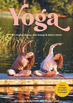 Yoga för mindre stress, mer energi & bättre sömn