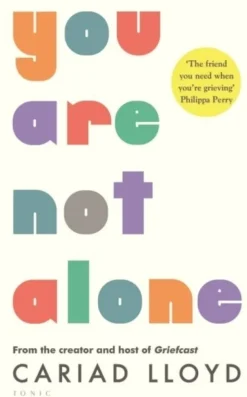 You Are Not Alone
