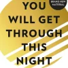 You Will Get Through This Night