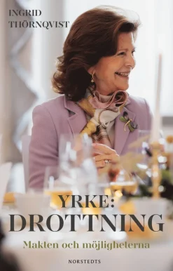 Yrke: drottning : makten och möjligheterna
