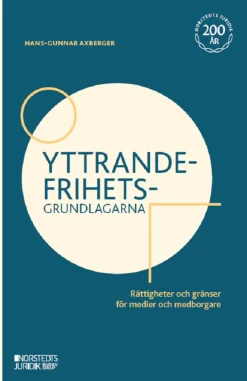 Yttrandefrihetsgrundlagarna : rättigheter och gränser för medier och medborgare