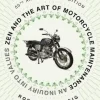 Zen and the Art of Motorcycle Maintenance [50th Anniversary Edition]